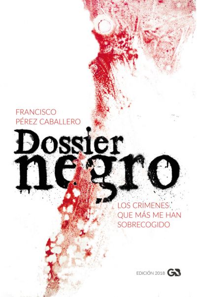 Portada de DOSSIER NEGRO. Los crímenes que más me han sobrecogido