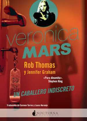 Portada de VERONICA MARS. UN CABALLERO INDISCRETO