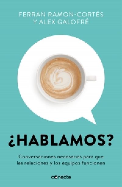 Portada del libro ¿HABLAMOS? Conversaciones necesarias para que las relaciones y los equipos funcionen