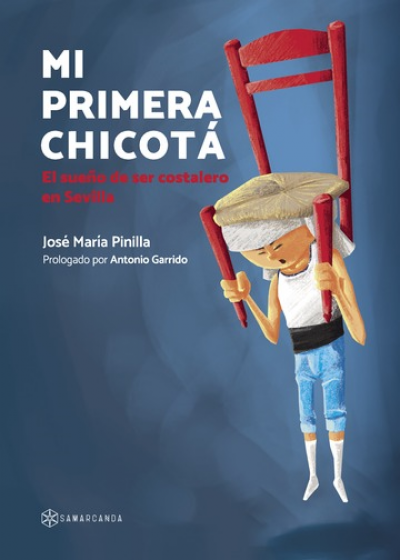 Portada de MI PRIMERA CHICOTÁ. El sueño de ser cotalero en Sevilla