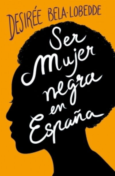 Portada de SER MUJER NEGRA EN ESPAÑA