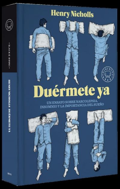 Portada del libro DUÉRMETE YA. Un ensayo sobre narcolepsia, insomnio y la importancia del sueño