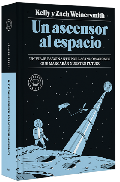 Portada del libro UN ASCENSOR AL ESPACIO. Un viaje fascinante por las innovaciones que marcarán nuestro futuro