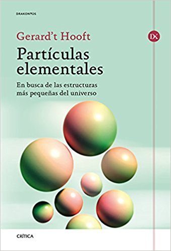 Portada de PARTÍCULAS ELEMENTALES. En busca de las estructuras más pequeñas del universo