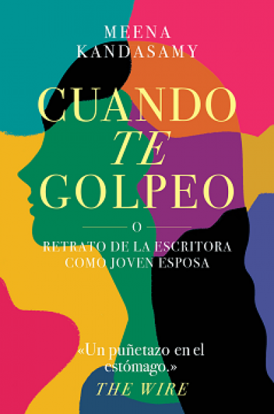 Portada de CUANDO TE GOLPEO o Retrato de la escritora como joven esposa