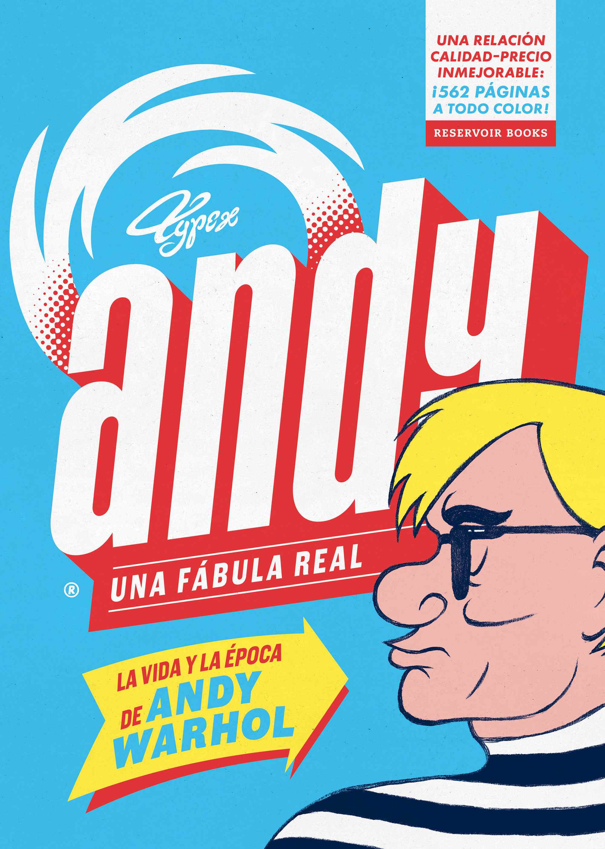 Portada del libro ANDY: UNA FÁBULA REAL. La vida y la época de Andy Warhol