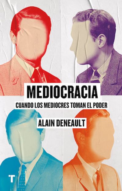 Portada del libro MEDIOCRACIA: CUANDO LOS MEDIOCRES LLEGAN AL PODER