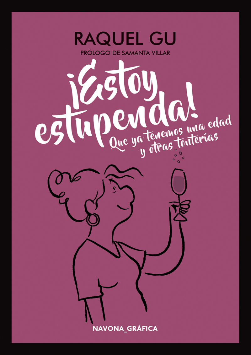 Portada del libro ¡ESTOY ESTUPENDA! Que ya tenemos una edad y otras tonterías