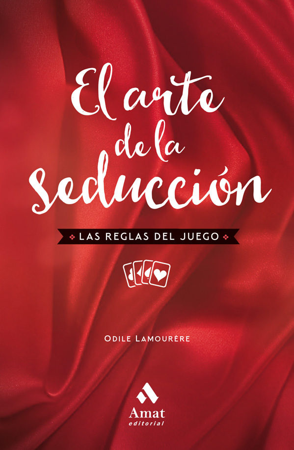 Portada del libro EL ARTE DE LA SEDUCCIÓN. Las reglas del juego