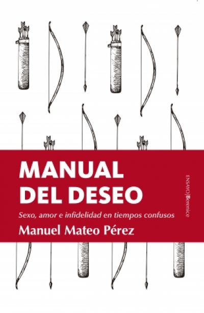 Portada del libro MANUAL DEL DESEO. Sexo, amor e infidelidad en tiempos confusos