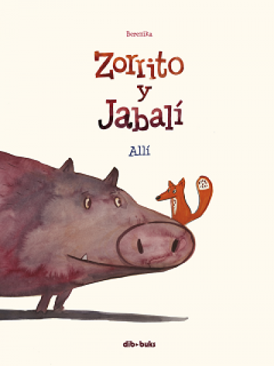 Portada del libro ZORRITO Y JABALÍ 1. Allí