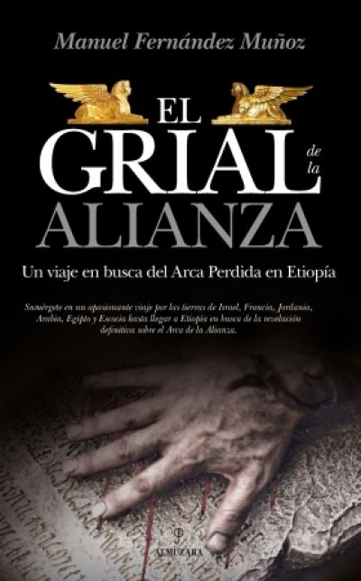 Portada del libro EL GRIAL DE LA ALIANZA. Un viaje en busca del Arca Perdida en Etiopía