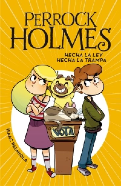 Portada del libro PERROCK HOLMES 10: Hecha la ley, hecha la trampa