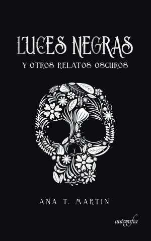 Portada del libro LUCES NEGRAS Y OTROS RELATOS OSCUROS