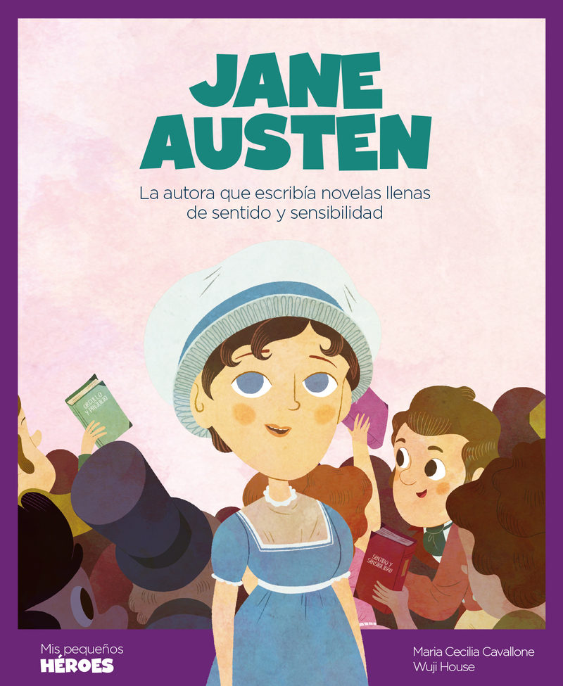 Portada del libro JANE AUSTEN. La autora que escribía novelas llenas de sentido y sensibilidad