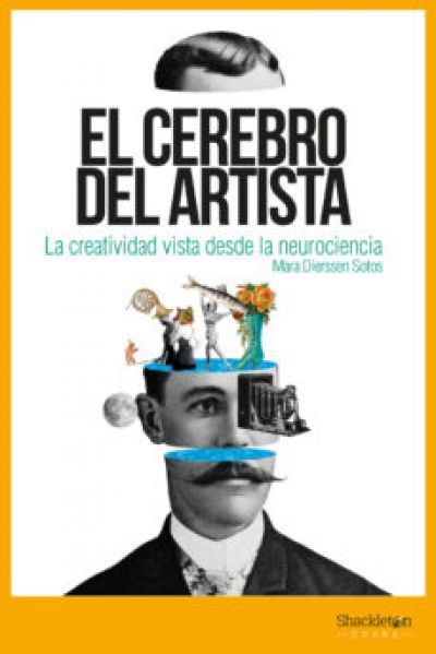 Portada del libro EL CEREBRO DEL ARTISTA: LA CREATIVIDAD DESDE LA NEUROCIENCIA
