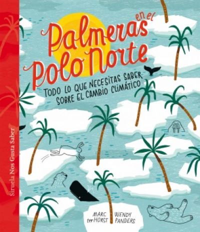 Portada del libro PALMERAS EN EL POLO NORTE. Todo lo que necesitas saber sobre el cambio climático