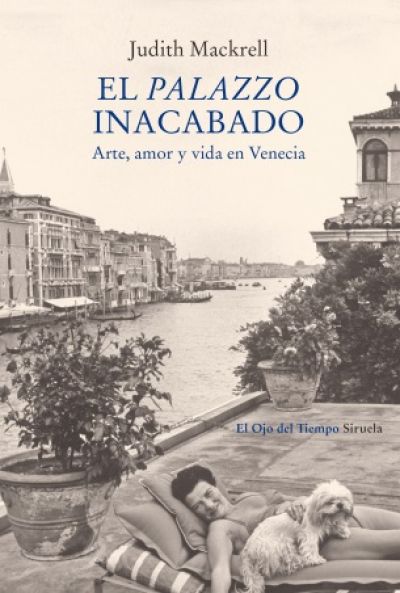 Portada de EL PALAZZO INACABADO. Arte, amor y vida en Venecia
