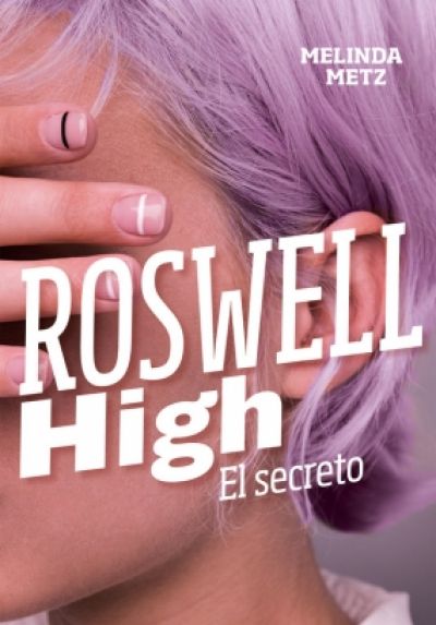 Portada de EL SECRETO. Roswell High 1