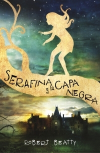 Portada de SERAFINA Y LA CAPA NEGRA
