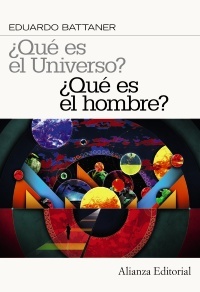 Portada del libro ¿QUÉ ES EL UNIVERSO? ¿QUÉ ES EL HOMBRE?