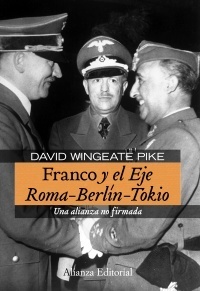 Portada del libro FRANCO Y EL EJE ROMA-BERLÍN-TOKIO. Una alianza no firmada