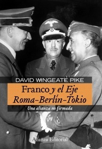 Portada de FRANCO Y EL EJE ROMA-BERLÍN-TOKIO. Una alianza no firmada