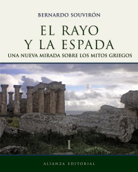 Portada de EL RAYO Y LA ESPADA I. Una nueva mirada sobre los mitos griegos