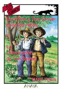 Portada de HUCK FINN Y TOM SAWYER ENTRE LOS INDIOS. LA CONSPIRACIÓN DE TOM SAWYER