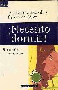 Portada del libro ¡NECESITO DORMIR!: El insomnio si tiene solución