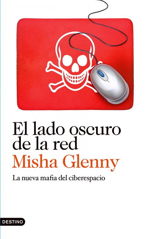 Portada del libro EL LADO OSCURO DE LA RED. La nueva mafia del ciberespacio