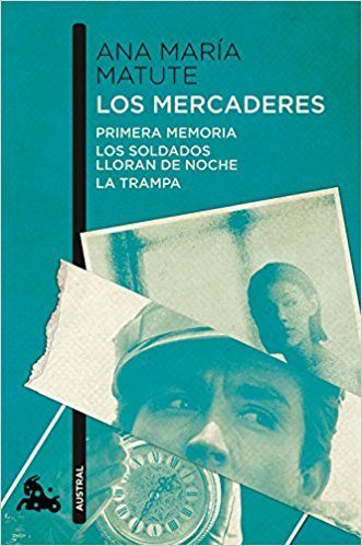 Portada del libro LOS MERCADERES (Contiene: Primera memoria; Los soldados lloran de noche, y La trampa