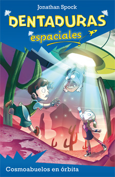 Portada del libro DENTADURAS ESPACIALES. Cosmoabuelos en órbita