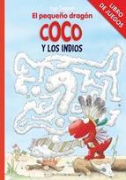 Portada de EL PEQUEÑO DRAGÓN COCO Y LOS INDIOS. Libro de juegos