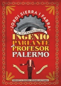 Portada del libro EL EXTRAORDINARIO INGENIO PARLANTE DEL PROFESOR PALERMO