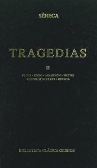 Portada de TRAGEDIAS 2: Fedra, Edipo, Agamenón, Tiestes, Hércules en el Eta, Octavia