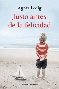 Portada del libro JUSTO ANTES DE LA FELICIDAD