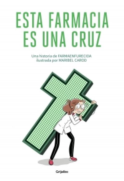 Portada de ESTA FARMACIA ES UNA CRUZ