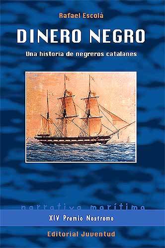 Portada del libro DINERO NEGRO. Una historia de negreros catalanes