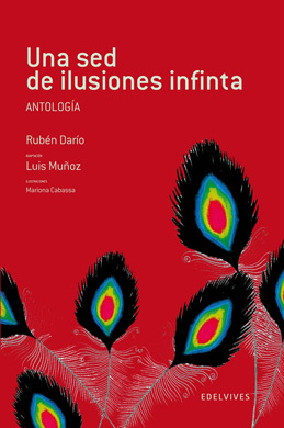 Portada de UNA SED DE ILUSIONES INFINITAS. Antología de Rubén Darío