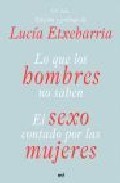 Portada de LO QUE LOS HOMBRES NO SABEN: EL SEXO CONTADO POR LAS MUJERES