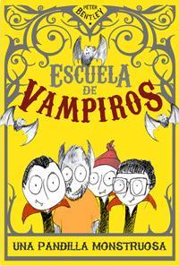 Portada del libro ESCUELA DE VAMPIROS 1. Una pandilla monstruosa