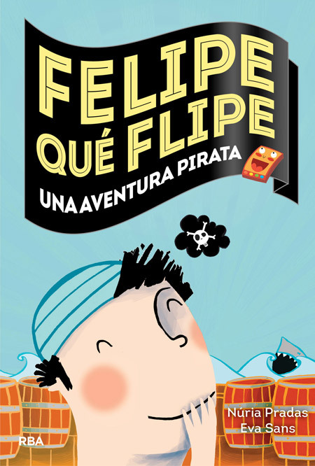 Portada del libro FELIPE QUÉ FLIPE, 3: UNA AVENTURA PIRATA