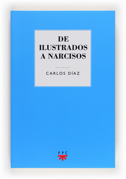 Portada del libro DE ILUSTRADOS A NARCISOS