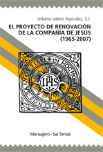 Portada de EL PROYECTO DE RENOVACIÓN DE LA COMPAÑÍA DE JESÚS (1965-2007)
