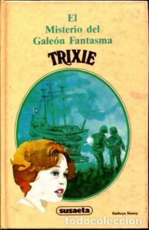 Portada del libro EL MISTERIO DEL GALEÓN FANTASMA. Trixie Belden 3