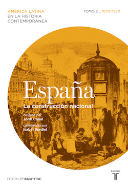 Portada de ESPAÑA. LA CONSTRUCCIÓN NACIONAL. TOMO 2 (1830-1880)