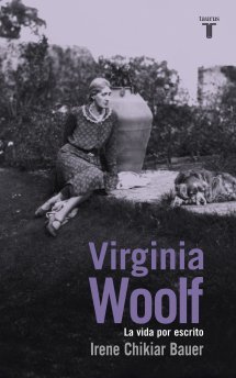 Portada de VIRGINIA WOOLF. La vida por escrito