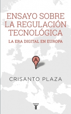 Portada de ENSAYO SOBRE LA REGULACIÓN TECNOLÓGICA