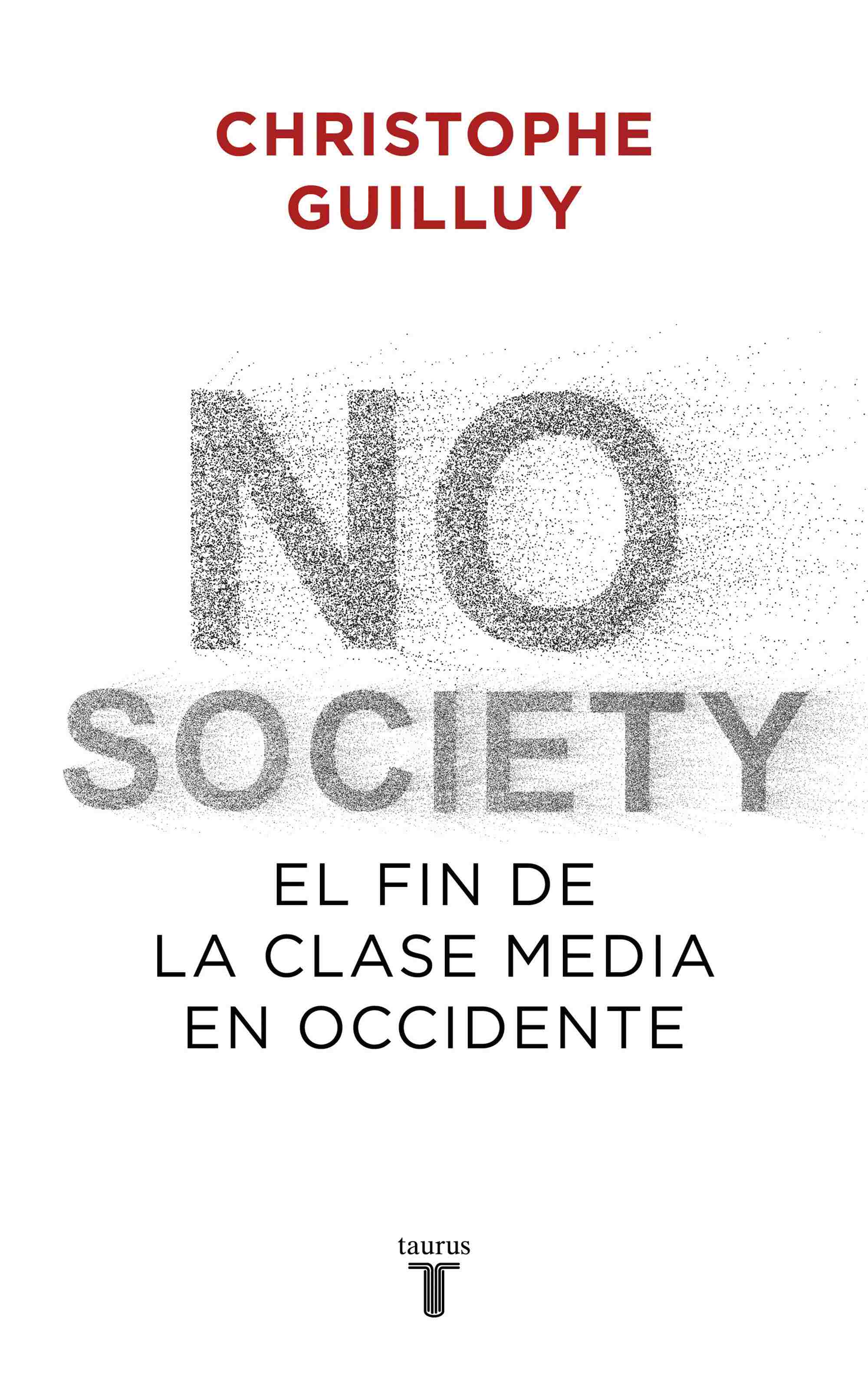 Portada del libro NO SOCIETY. El fin de la clase media occidental